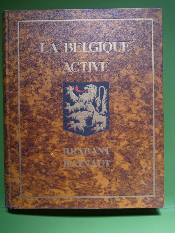 La Belgique active - Brabant, Hainaut, divers, Henri Willem, 1931