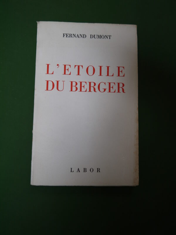 L'étoile du berger, Fernand Dumont, Labor, 1955