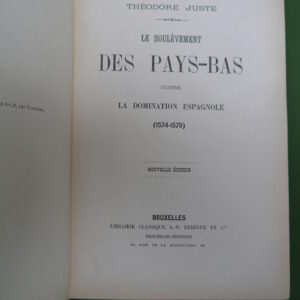 Le soulèvement des Pays-Bas contre la domination espagnole (1574-1579), Théodore Just, A.N. Lebègue & Cie, non-daté – Image 3