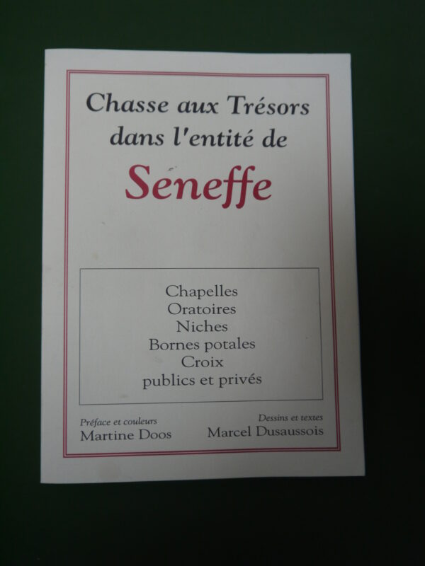 Chasse aux trésors dans l'entité de Seneffe, Marcel Dusaussois, Administration communale de Seneffe, 1991