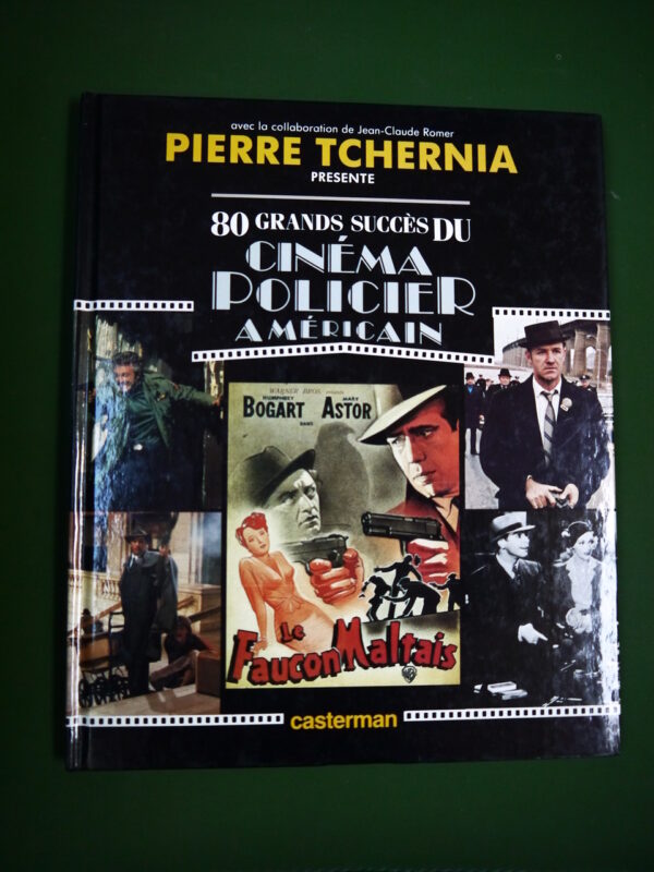 80 grands succès du cinéma policier américain, (direction) Pierre Tchernia, Casterman, 1988