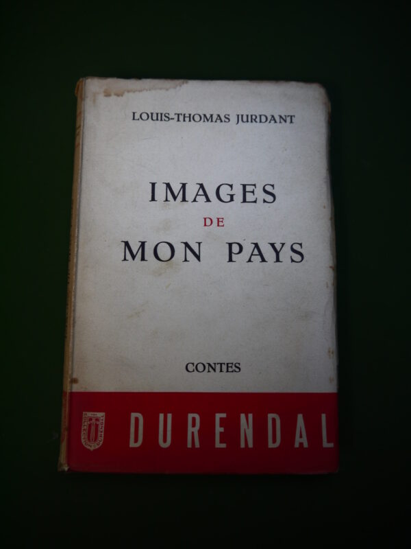 Images de mon pays, Louis-Thomas Jurdant, Durendal, 1955