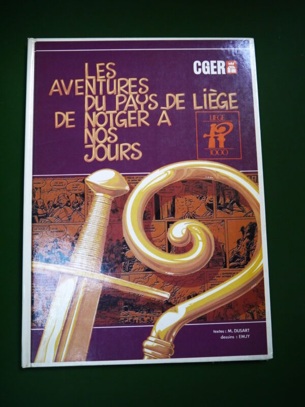 Les Aventures du pays de Liège de Notger à nos jours, M. Dusart & Emjy, CGER, 1980