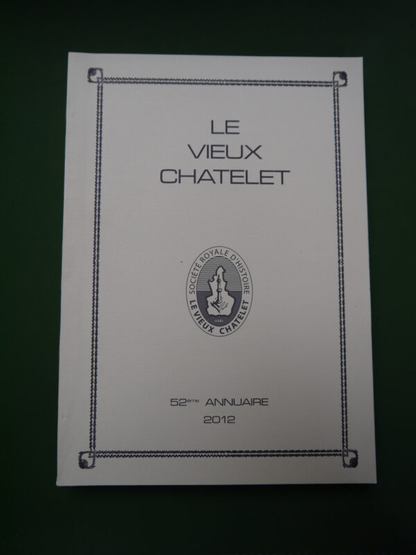 Le vieux Châtelet 52e annuaire, divers, le Vieux Châtelet, 2012