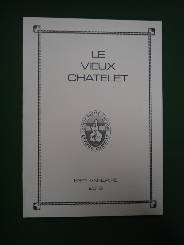 Le vieux Châtelet 53e annuaire, divers, le Vieux Châtelet, 2013