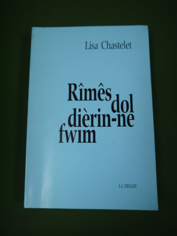 Rîmês dol dièrin-ne fwim, Lisa Chastelet, la Dryade, 1993