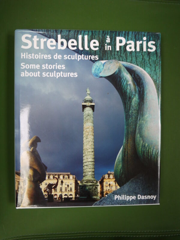 Strebelle à/in Paris, Philippe Dasnoy, Antilope art books, 2001