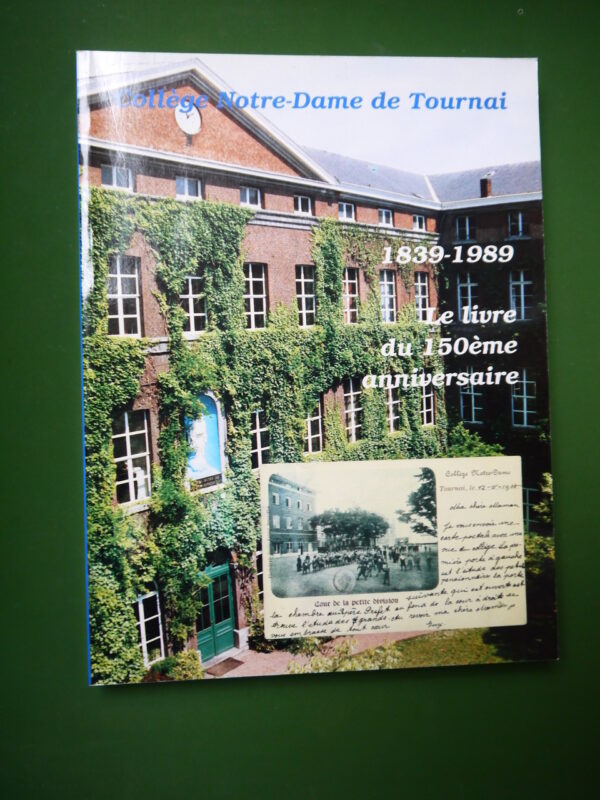 Collège Notre-Dame de Tournai 1839-1989, divers, Collège Notre-Dame de Tournai, 1989