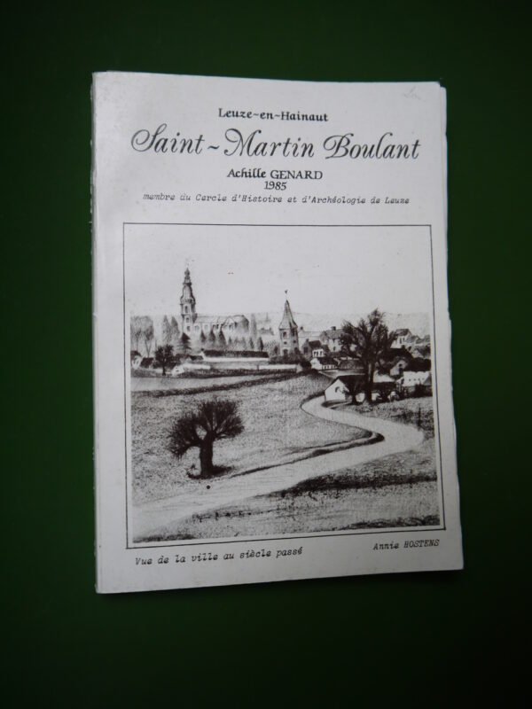 Saint-Martin Boulant, Achille Genard, auto-édition, 1985