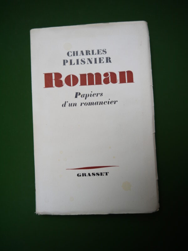 Roman, papiers d'un romancier, Charles Plisnier, Grasset, 1954