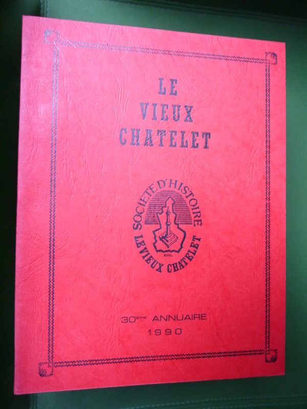 Le vieux Châtelet 30e annuaire, divers, le Vieux Châtelet, 1990