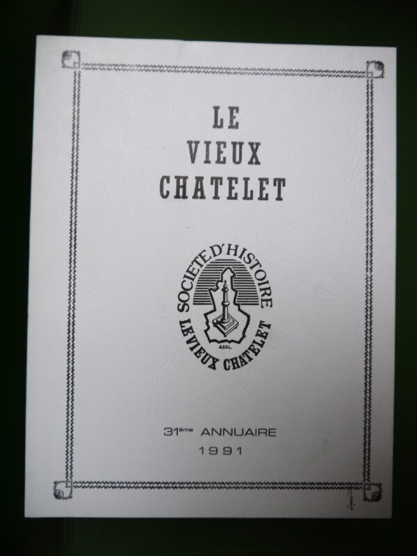 Le vieux Châtelet 31e annuaire, divers, le Vieux Châtelet, 1991