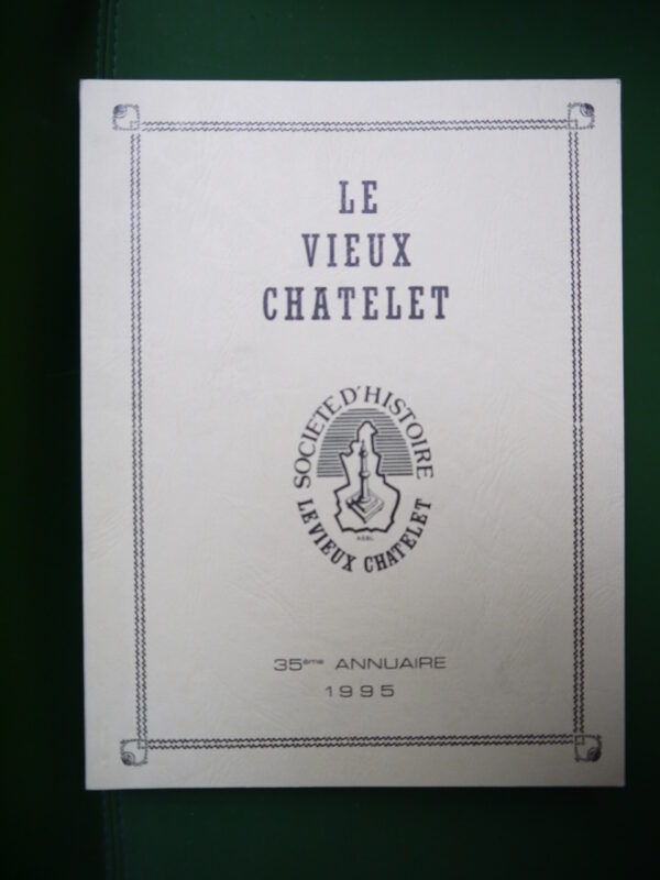 Le vieux Châtelet 35e annuaire, divers, le Vieux Châtelet, 1995