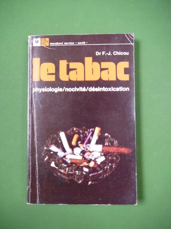 Le tabac, F.-J. Chicou, édirions Gérard & Co, 1973