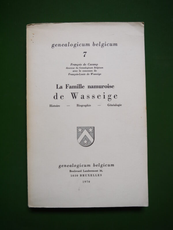 La famille namuroise de Wasseige, François de Cacamp & François-Louis de Wasseige, Genealogicum belgicum, 1970