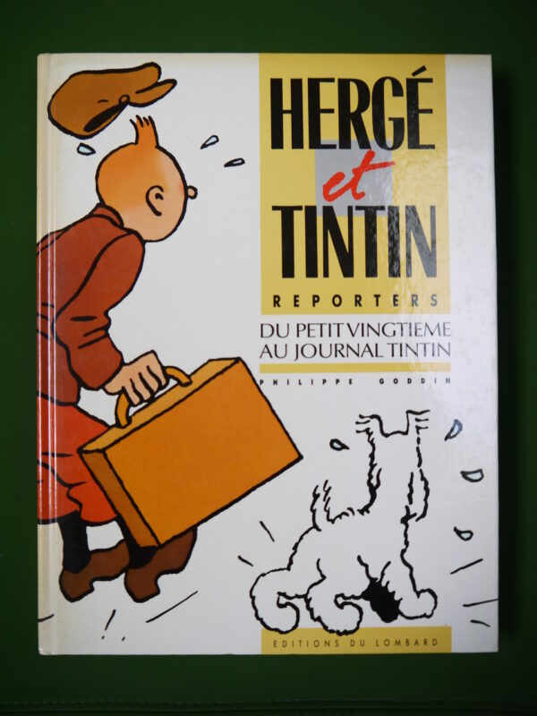 Hergé et Tintin reporters, Philippe Goddin, le Lombard, 1986