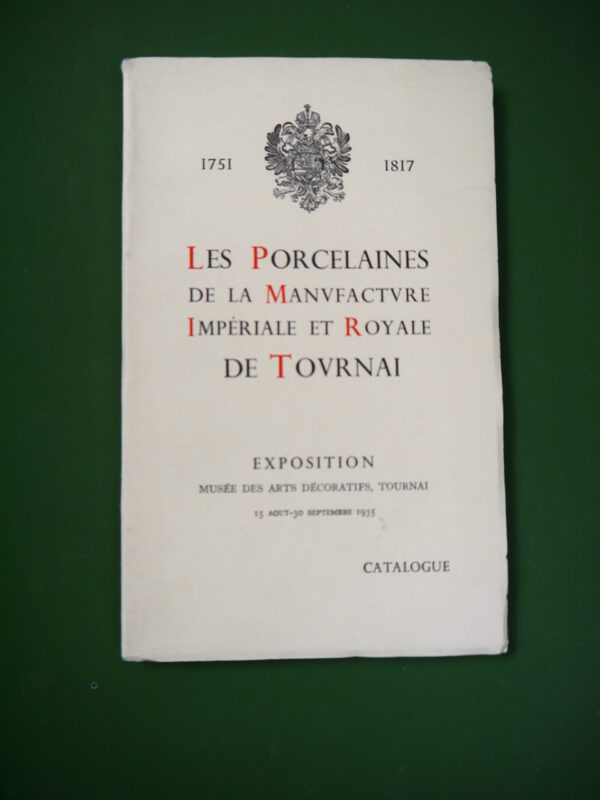 Les porcelaines de la manufacture impériale et royale de Tournai, (introduction) Louis Casterman, Casterma, 1935