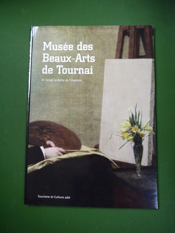 Musée des Beaux-arts de Tournai, Serge le Bailly de Tilleghem, Tourisme et culture, 2004