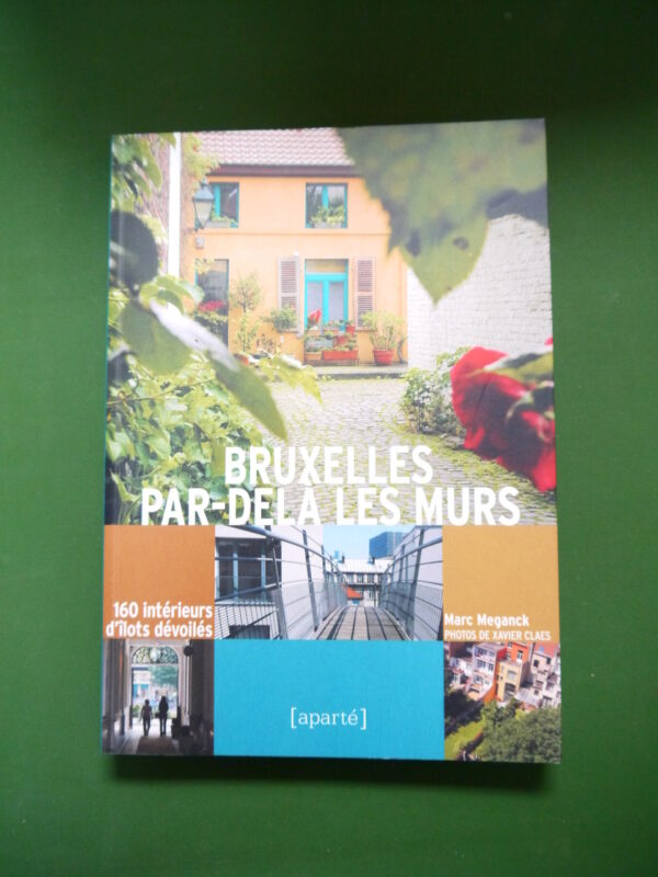 Bruxelles par-delà les murs, Marc Meganck, Aparté, 2006