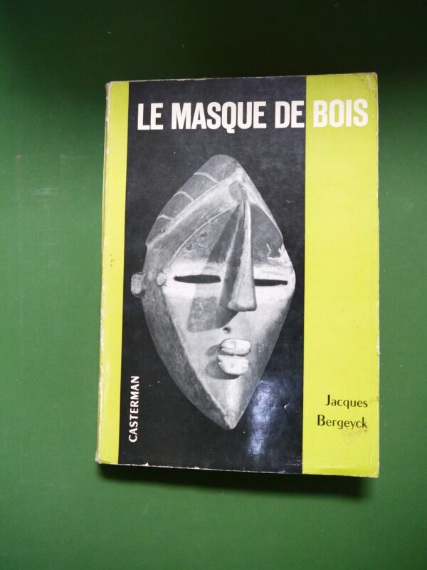 Le masque de bois, Jacques Bergeyck, Casterman, 1960