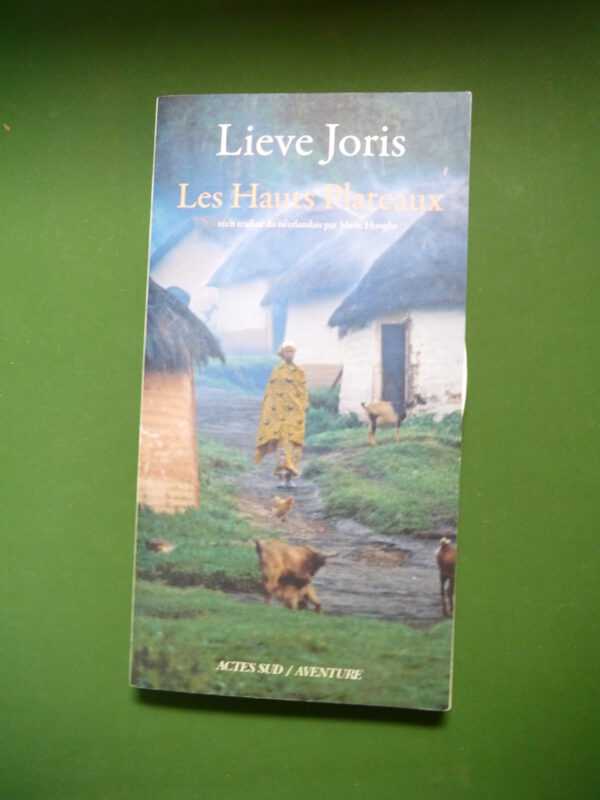 Les hauts-plateaux, Lieve Joris, Actes sud, 2009