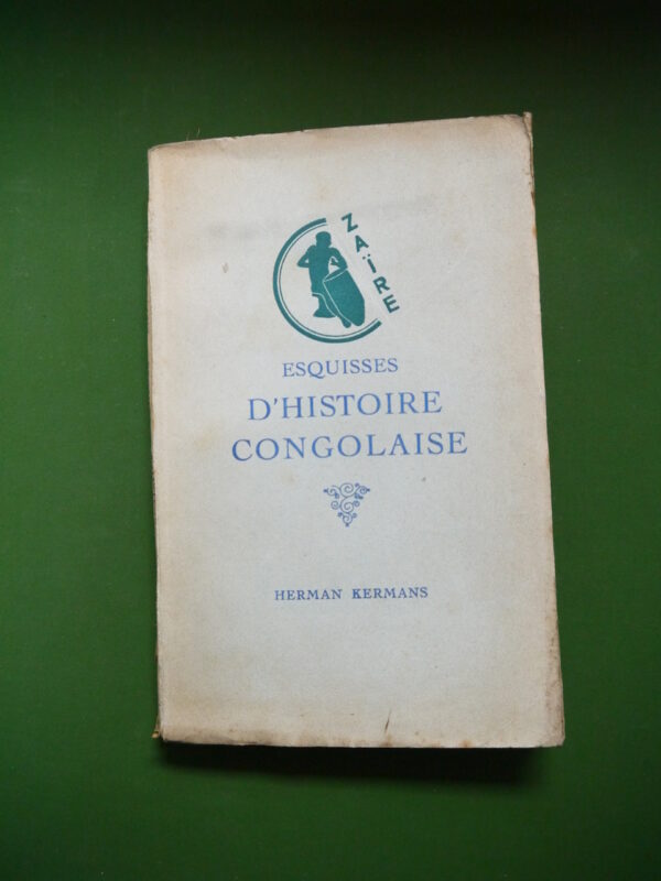 Esquisses d'histoire congolaise, Herman Kermans, Zaïre, 1944