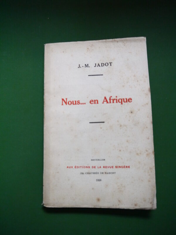 Nous... en Afrique, J.-M. Jadot, la Revue sincère, 1926