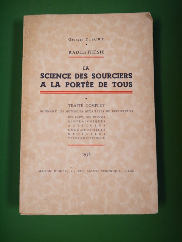 La science des sourciers à la portée de tous, Georges Discry, Desoer, 1938