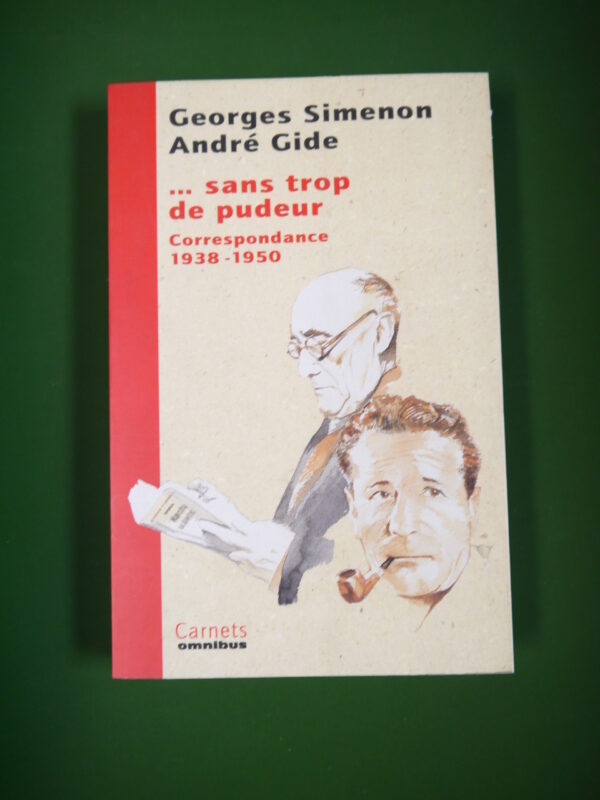 Sans trop de pudeur... Correspondance 1938-1950, Georges Simenon & André Gide, Omnibus, 1999