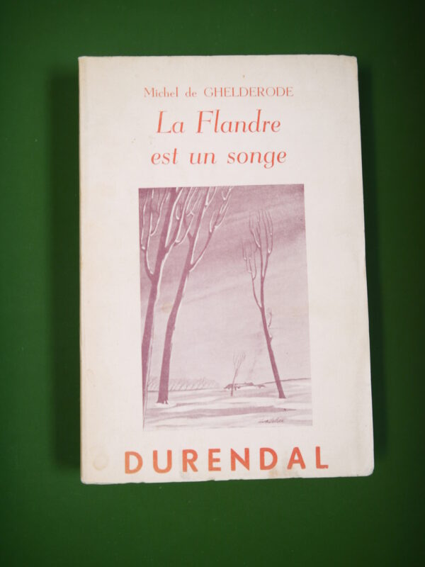 La Flandre est un songe, Michel de Ghelderode, Durendal, 1953