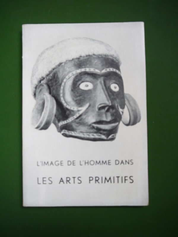 L'image de l'homme dans les arts primitifs, Vitigi Grottanelli, Ministère de l'instruction publique, 1955