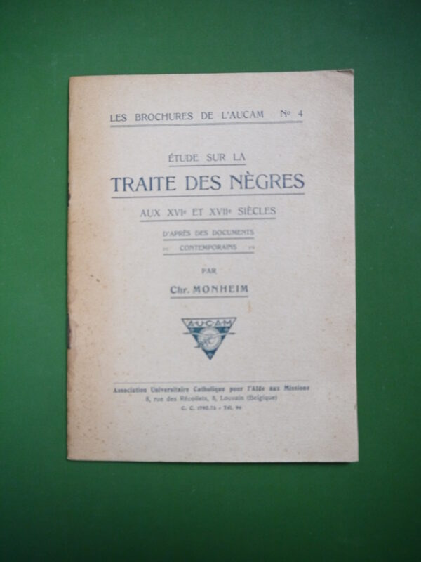 Etude sur la traite des nègres, Chr. Monheim, Aucam, non-daté