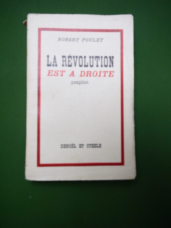 La révolution est à droite, Robert Poulet, Denoël & Steele, 1934