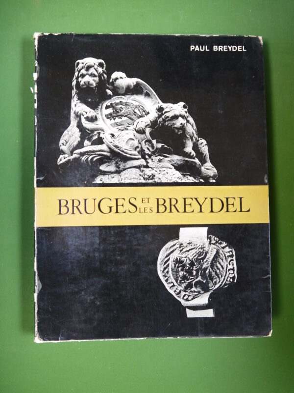 Bruges et les Breydel, Paul Breydel, auto-édition, 1975