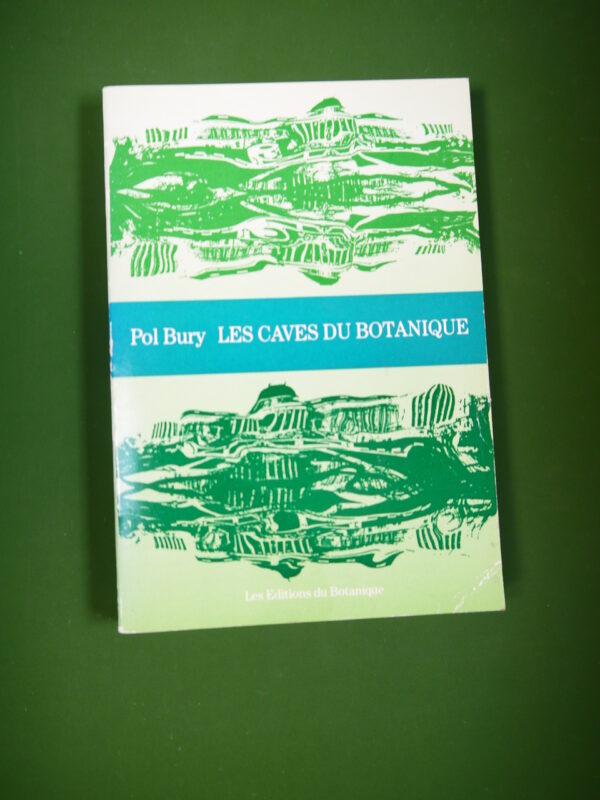 Les caves du Botanique, Pol Bury, éditions du Botanique, 1986