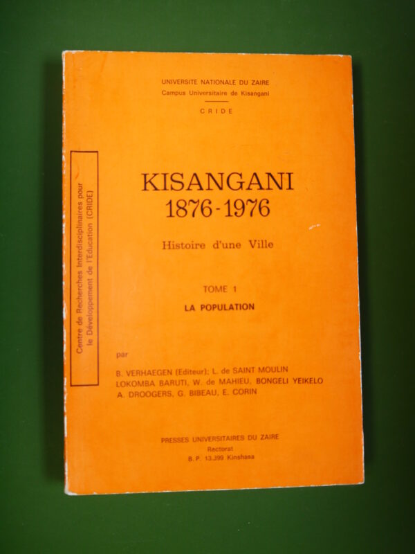 Kisangani 1876-1976 (tome 1: la population), divers, Presses universitaires du Zaïre, 1975