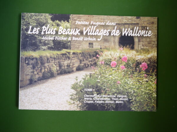 Petites fugues dans les plus beaux villages de Wallonie (tome 1), Michel Fischer & Benoît Urbain, Encres couleurs, 1999