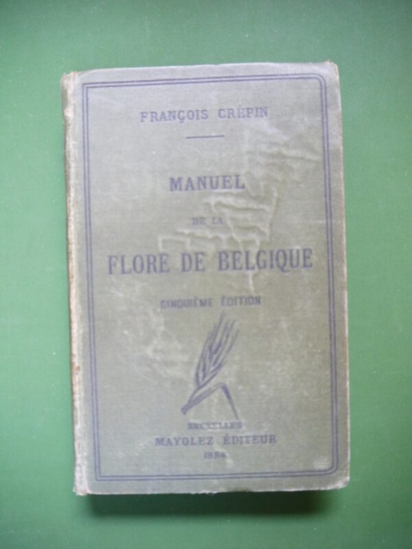 Manuel de la flore de Belgique, François Crépin, Gustave Mayolez, 1884