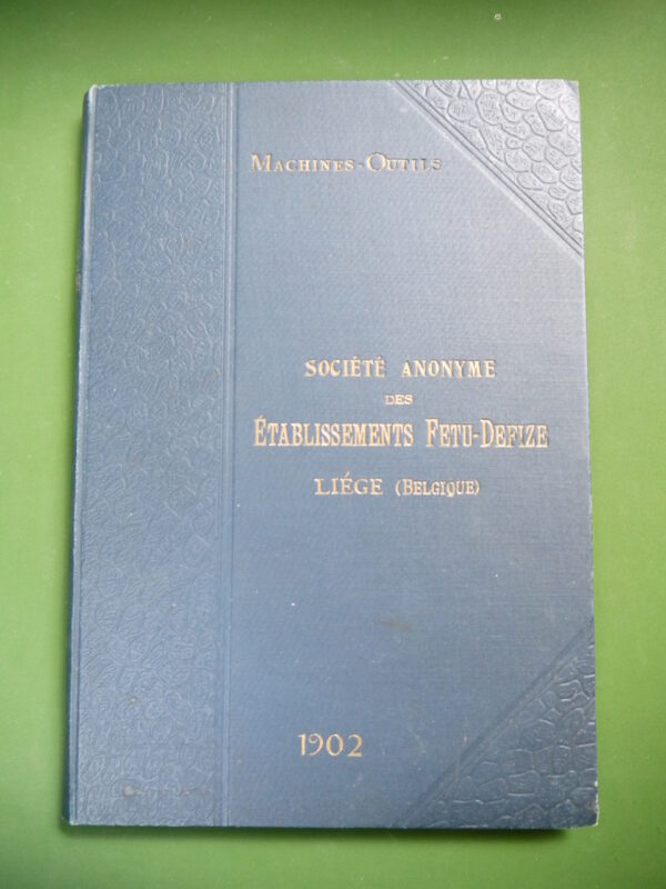 Société anonyme des établissements Fetu-Defize - catalogue, anonyme, établissements Fetu-Defize, 1902