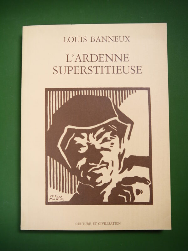 L'Ardenne superstitieuse, Louis Banneux, Culture et civilisation, 1981